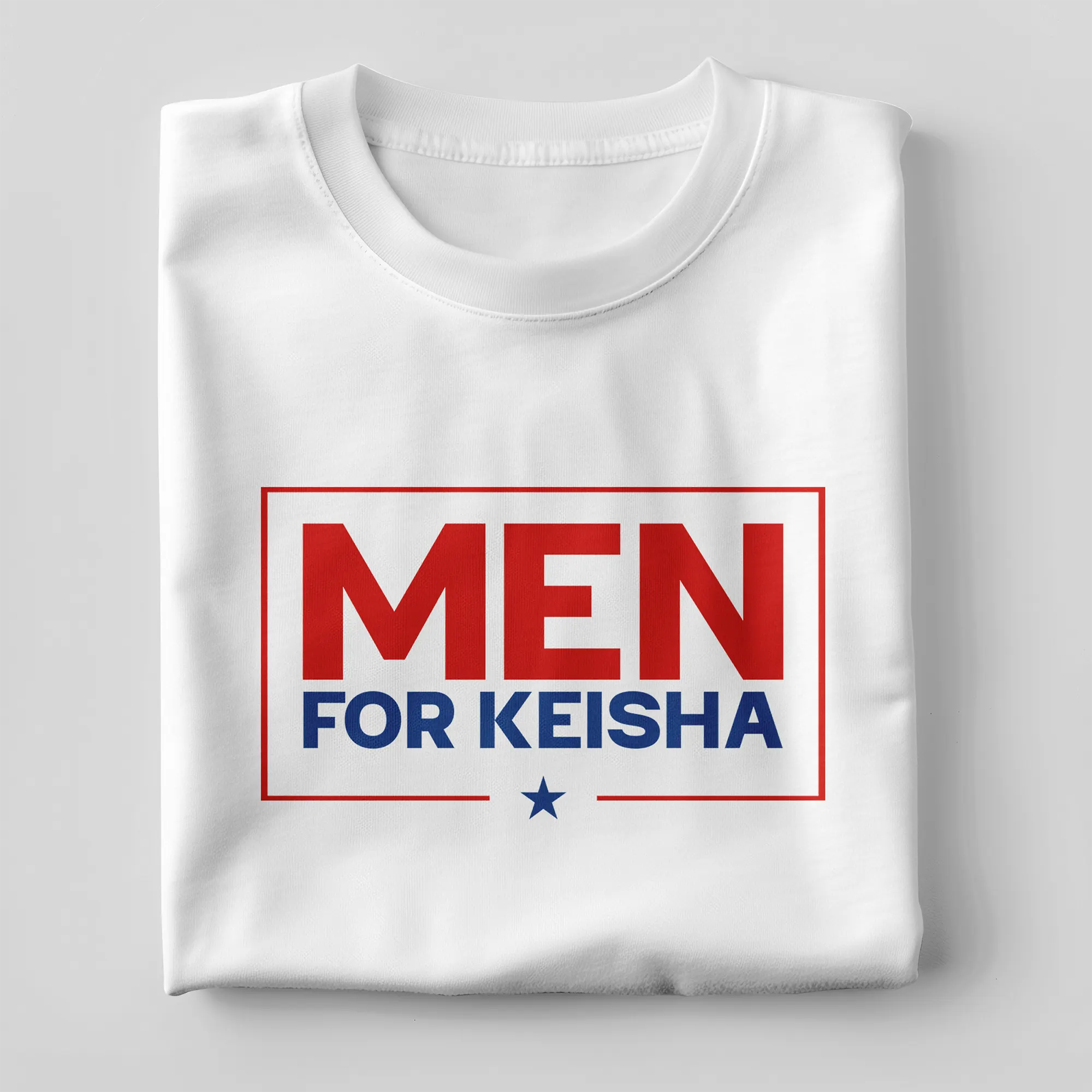 Men for Keisha – Unisex Tshirt – White - Image 3